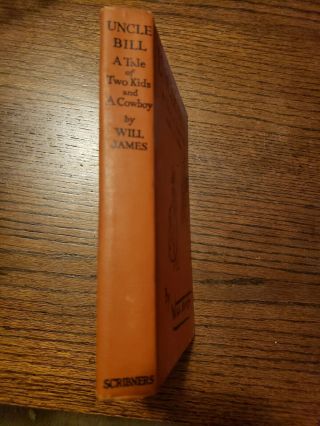 1932 Uncle Bill A Tale of Two Kids and a Cowboy Will James 1st Edition A CSS 2