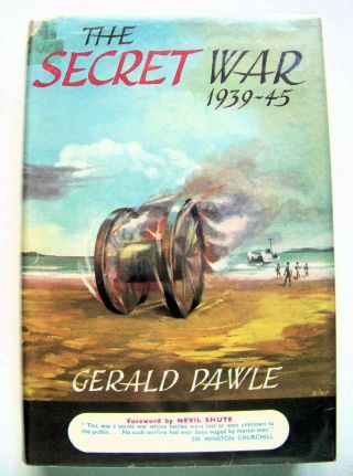 1957 Edition The Secret War 1939 - 45: Experimental British Weapons By G.  Pawle