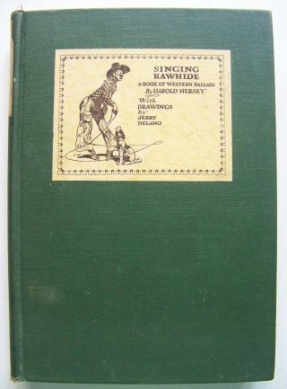 1926 1st Edition Singing Rawhide: A Book Of Western Ballads By Harold Hersey