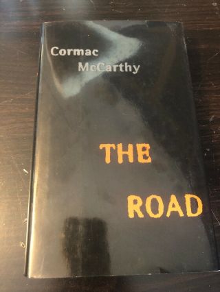The Road By Cormac Mccarthy First Edition 2006 Hardcover