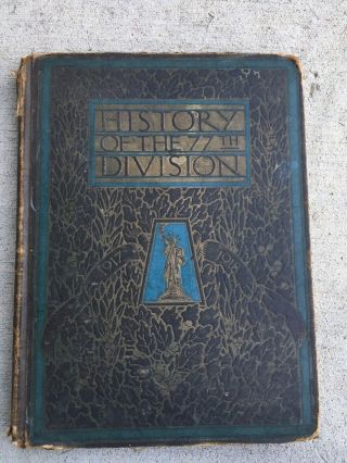 Book " History Of The 77th Division " 1917 - 1918 World War 1 Hard Cover 228 Pages