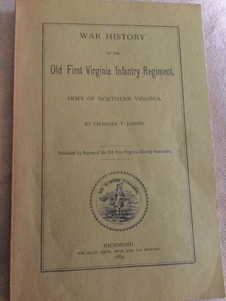 The Old First Virginia Infantry Regiment - 1884 Reprint - Out - Of - Print