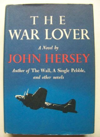 Scarce 1959 1st Edition The War Lover By John Hersey W/dj