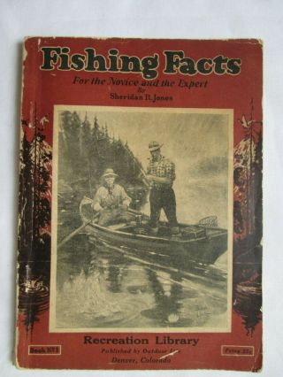 Vintage Fishing Facts For The Novice And The Expert,  1927