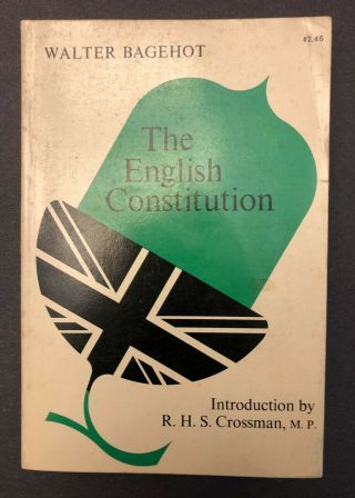 The English Constitution - Walter Bagehot - 1971