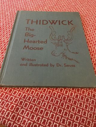 Dr.  Seuss: Thidwick The Big - Hearted Moose 1948 True 1st Edition