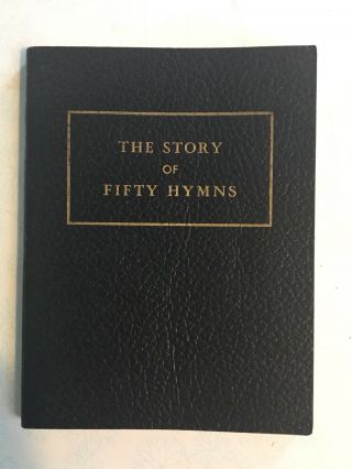The Story Of Fifty Hymns (1939 Edition)