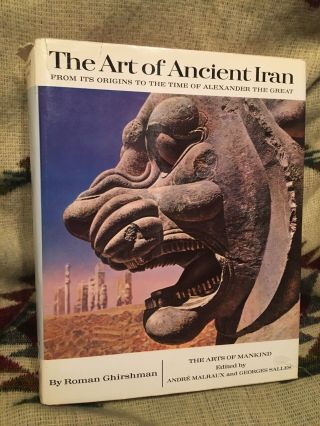 The Art If Ancient Iran The Arts Of Mankind Book