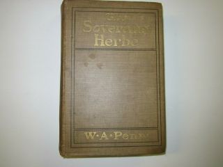 The Soverane Herbe - A History Of Tobacco By W A.  Penn 1901 - First - Illustrat