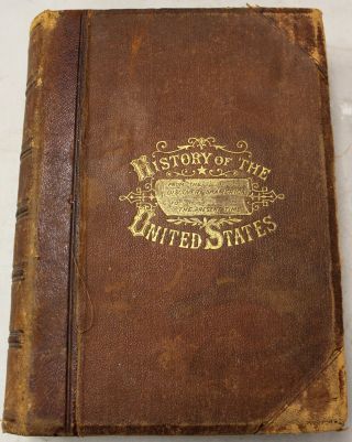 Vintage History Of The United States By John Clark Ridpath 1877 - H/b Book - W44