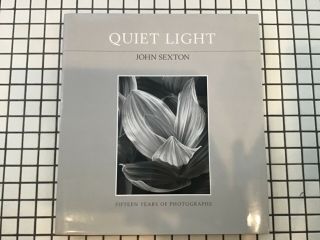 Quiet Light John Sexton Signed 1st Edition 1990 Bullfinch Hc Dj Photography Art