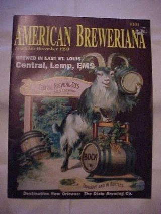 American Breweriana 101 Nov - Dec 1999; Lemp Griesedieck E St Louis,  Dixie Beer
