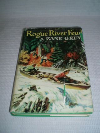 Rogue River Feud By Zane Grey Book; Copyright 1930