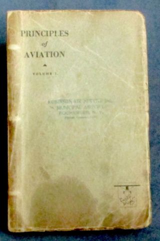 Curtiss - Wright Principles Of Aviation Ground School Text Vol One 1927