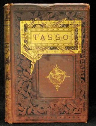 Tasso: The Jerusalem Delivered Of Torquato Tasso By J.  H.  Wiffen Hurst & Co.  Pub