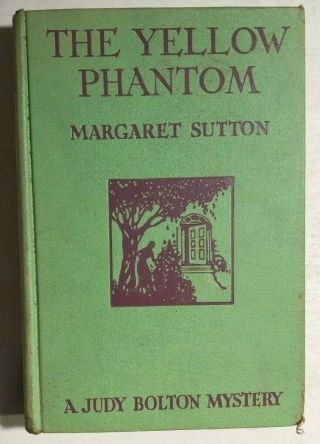 The Yellow Phantom Judy Bolton By Margaret Sutton (1933) Grosset & Dunlap Hc