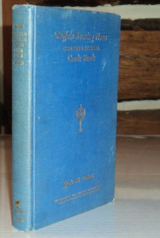 1925 1st Ed.  Buffalo Evening News Cooking School Cook Book By Jessie Deboth