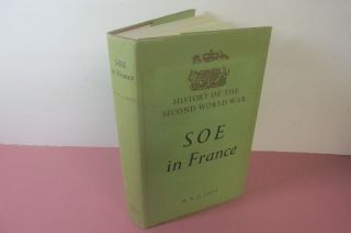 Soe In France By M.  R.  D.  Foot,  History Of The Second World War,  1966,  1st