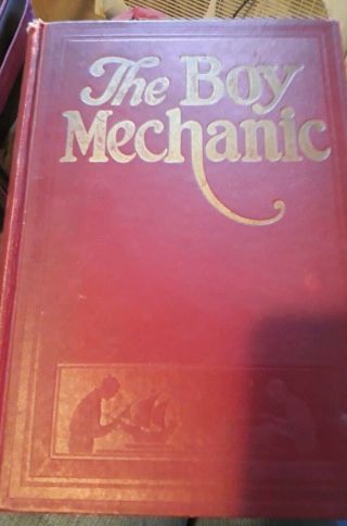 The Boy Mechanic Book 1 / 700 Things For Boys To Do Popular Mechanics 1929 Hdbk