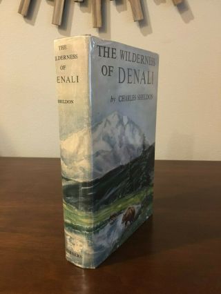 1960 " The Wilderness Of Denali " By Charles Sheldon Hunting In Alaska
