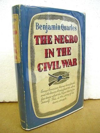 The Negro In The Civil War By Benjamin Quarles 1953 Hb/dj First Edition