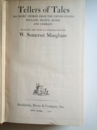 W.  Somerset Maugham - Tellers of Tales - First Edition 1939 very good 4