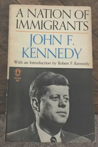 A Nation Of Immigrants By John F.  Kennedy 1st Edition 1964,