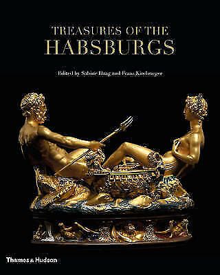 Treasures Of The Habsburgs By Haag,  Sabine; Kirchweger,  Franz (eds. )