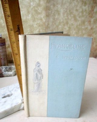 Evangeline,  1892,  Henry Wadsworth Longfellow,  1st Edition