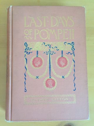 Last Days Of Pompeii,  Edward Bulwer - Lytton (lord Lytton),  Vol Ii Pink Hard Cover