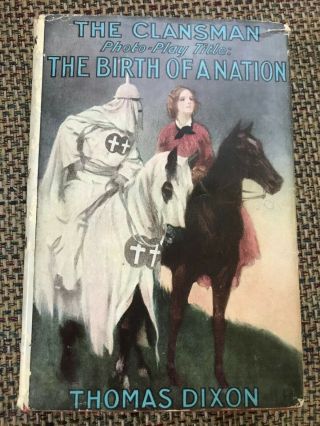 The Clansman Photo - Play Title: The Birth Of A Nation 1905/1915 Thomas Dixon