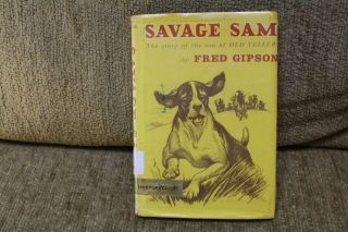 Savage Sam The Story Of Old Yeller’s Son Fred Gipson With Dj Former Library Book