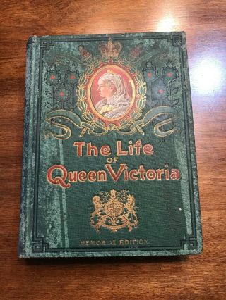 Life And Times Of Queen Victoria Memorial Edition 1901