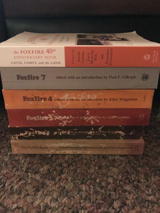 Vintage foxfire books 1,  2,  3,  4,  7 AND Foxfire Anniversary Book 2