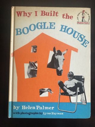 Why I Built The Boogle House - Dr.  Seuss Beginner Book - Book Club Edition 1964