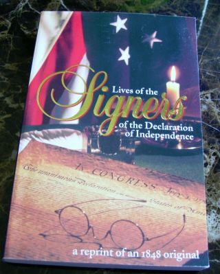 Lives Of The Signers Of The Declaration Of Independence/reprint Of 1848