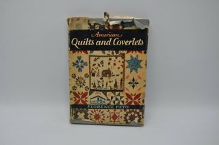 American Quilts And Coverlets By Florence Peto 1949 Hardback Dust Jacket Illust