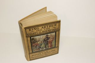 King Arthur And The Knights Of The Round Table By Rupert S.  Holland 1919