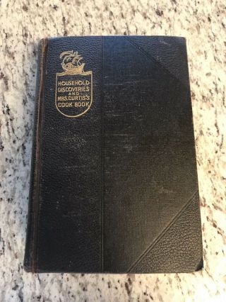 1914 Antique Cook Book " Household Discoveries & Cook Book "