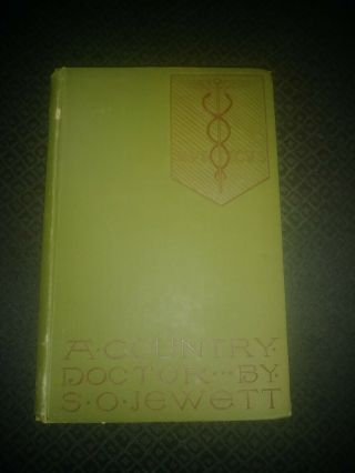 Sarah Orne Jewett Book First Print 1884 A Country Doctor By S.  O.  Jewett Rvstics
