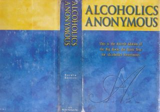 Alcoholics Anonymous 2001 Fourth Printing Hardcover Dust Jacket