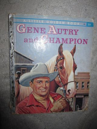 Vtg Hc Book,  Gene Autry & Champion By Monica Hill,  Little Golden Book 1956