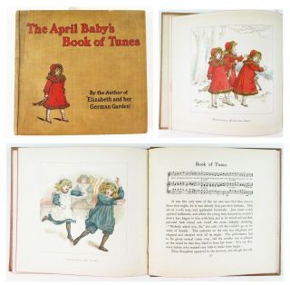 1900 The April Baby’s Book Of Tunes; Elizabeth Von Arnim; Kate Greenaway 1st/2nd
