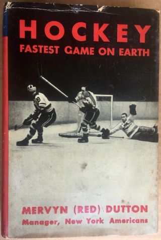 Hockey Fastest Game On Earth By Mervyn “red” Dutton (1938) 1st Ed Hc Dj