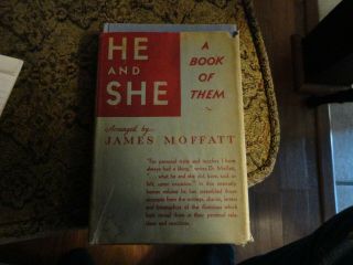 Vintage He And She A Book Of Them Arranged By James Moffatt Hardcover Book