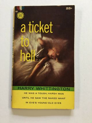 A Ticket To Hell Harry Whittington Vintage Sleaze Gga Paperback Gold Medal
