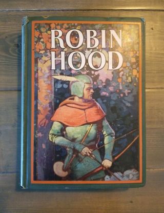 Robin Hood By Henry Gilbert 1932 Vintage Hardcover Book Color Illustrations