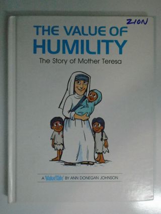 The Value Of Humility The Story Of Mother Teresa,  Valuetales,  Ann Johnson,  1993