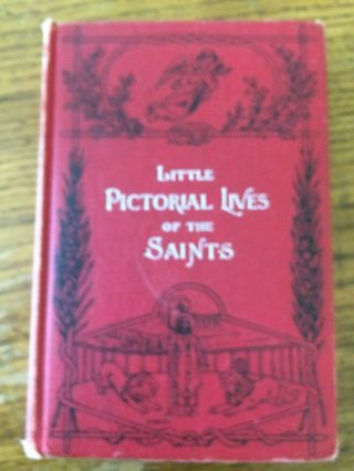 Little Pictorial Lives Of The Saints (1925/illustrated)