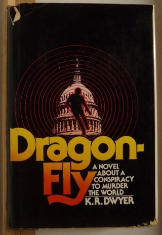 Dragon - Fly By K.  R.  Dwyer - (dean R.  Koontz) Random House 1975 First Edition